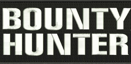 Bounty Hunter Embroidery Patch 4x10 inches Hook backing white letters for back of plate carriers & vest